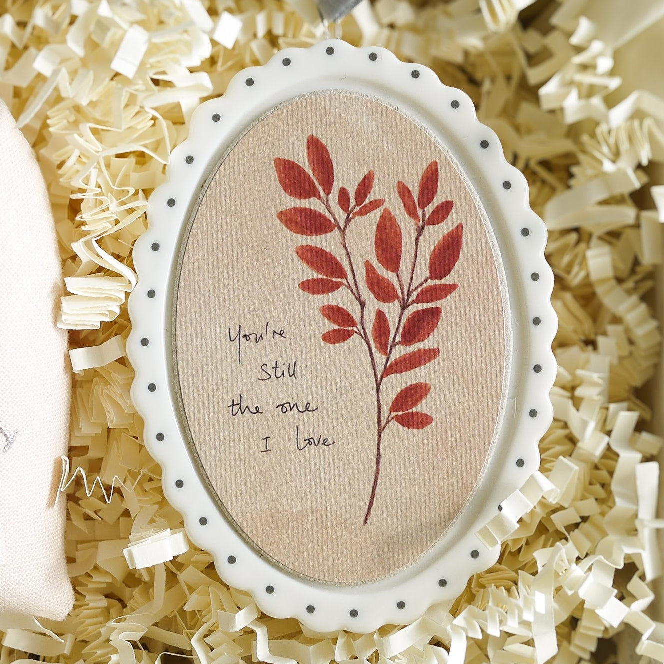 Porcelain Oval Scalloped Edge Decoration with text - You’re still the one I love