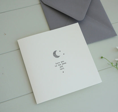 Anniversary Card - with ’Love you to the moon and back’