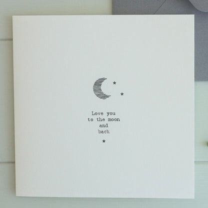 Anniversary Card - with ’Love you to the moon and back’