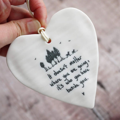 Porcelain Heart Gift - with text ’It Doesn’t Matter Where You Are Going...’