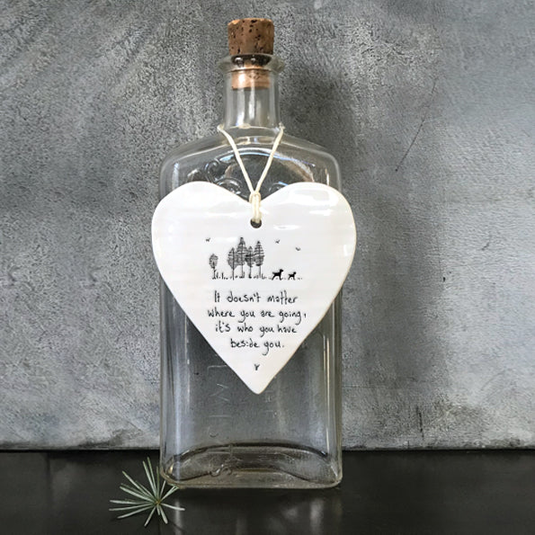Porcelain Heart Gift - with text ’It Doesn’t Matter Where You Are Going...’
