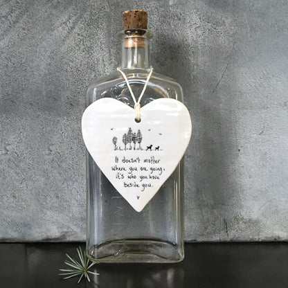 Porcelain Heart Gift - with text ’It Doesn’t Matter Where You Are Going...’
