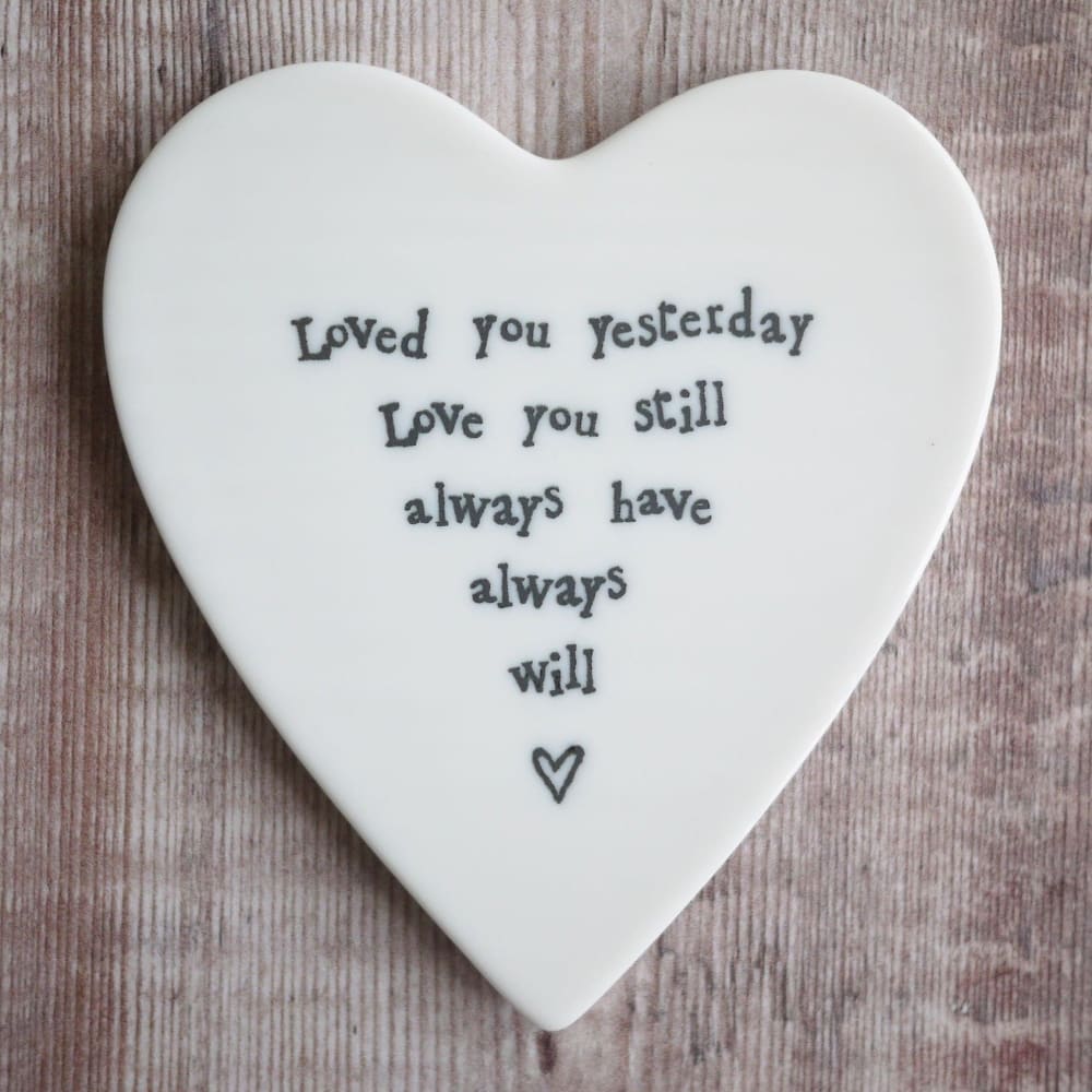 Porcelain Heart Shaped Coaster - Loved You Yesterday Love You Still