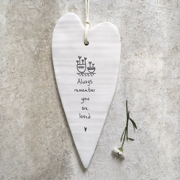 Wobbly long heart - Always remember you are loved