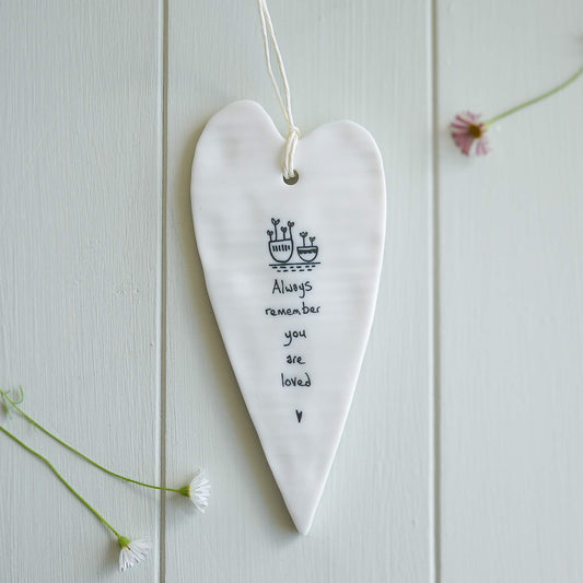Wobbly long heart - Always remember you are loved
